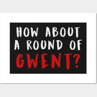 HOW ABOUT A ROUND OF GWENT? (White) Posters and Art